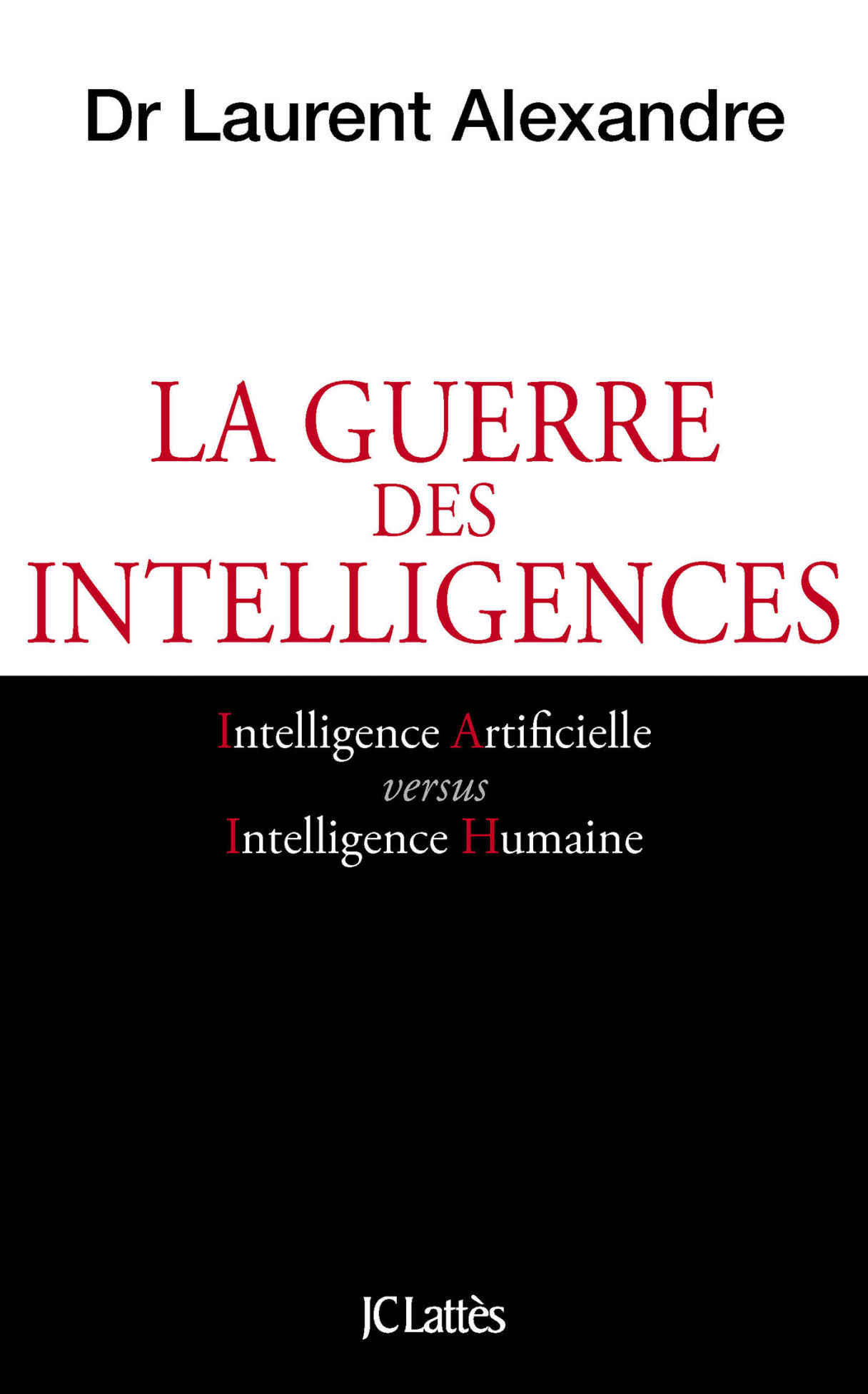 «La guerre des intelligences» de Laurent Alexandre